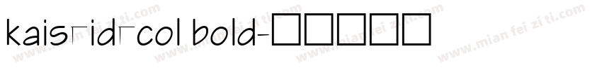 kaiseidecol bold字体转换